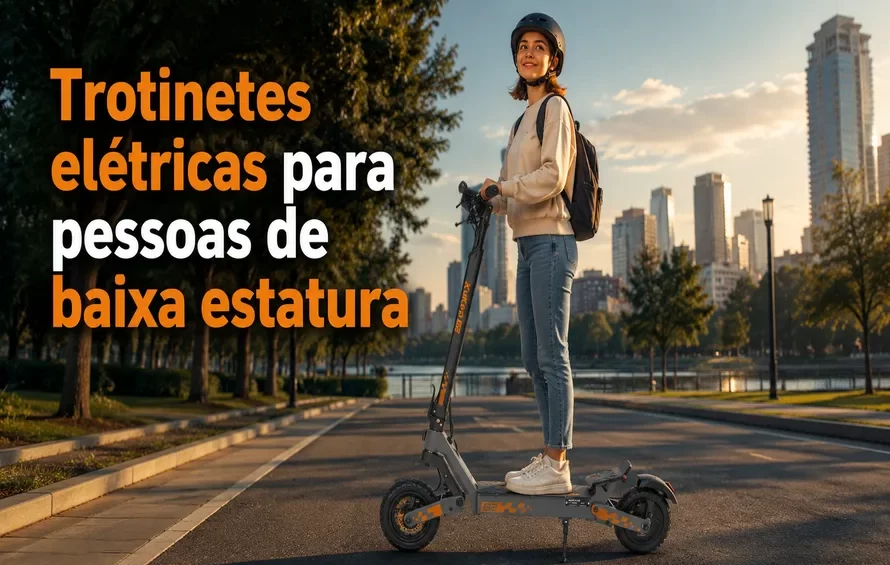Trotinetes para pessoas de baixa estatura